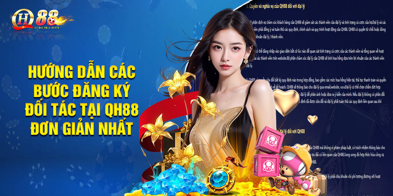 Đại Lý Qh88 - Nguồn Thu Nhập Thụ Động Cực Khủng Của Bet Thủ 3 Hướng dẫn các bước đăng ký đối tác tại QH88 đơn giản nhất
