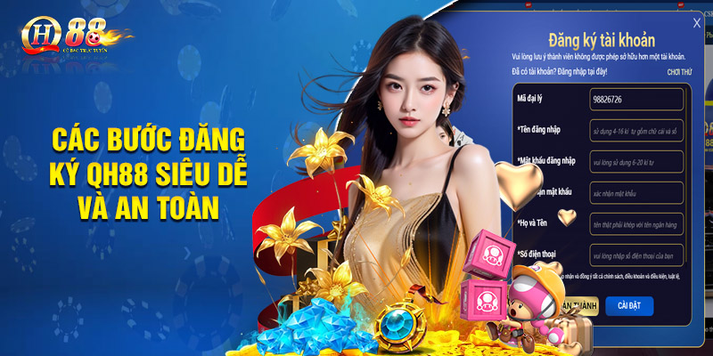 Đăng Ký Qh88 - Hướng Dẫn Thao Tác Đăng Ký Hội Viên 2 Các bước đăng ký QH88 siêu dễ và an toàn